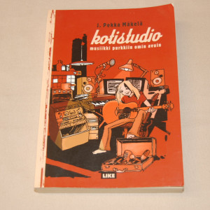 J. Pekka Mäkelä Kotistudio - musiikki purkkiin omin avuin